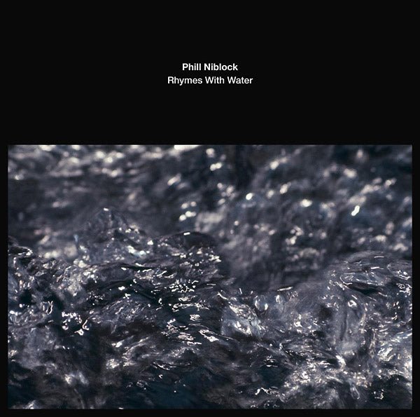 Phill Niblock - Rhymes With Water (LP) - Joco Records