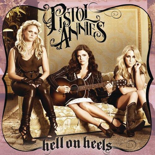 Pistol Annies - Hell on Heels (180 Gram) (LP) - Joco Records