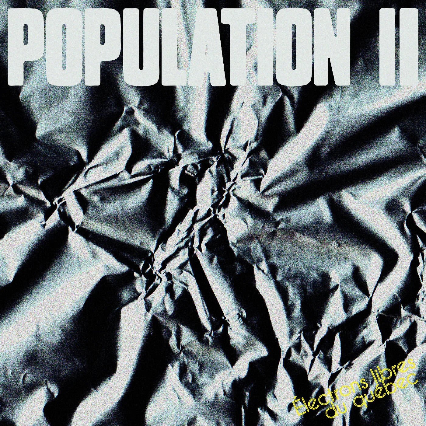 Population II - Électrons Libres Du Québec (Indie Exclusive, Black & White Vinyl) - Joco Records