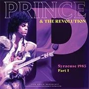Prince & The Revolution - Syracuse 1985 Part 1 (Broadcast Import) (Vinyl) - Joco Records
