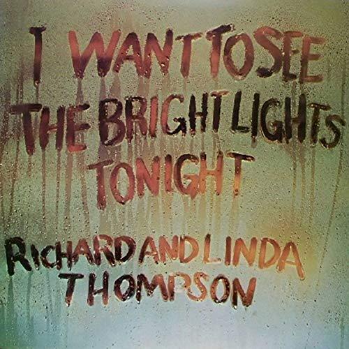 Richard & Linda Thompson - I Want To See The Bright Lights Tonight (LP)