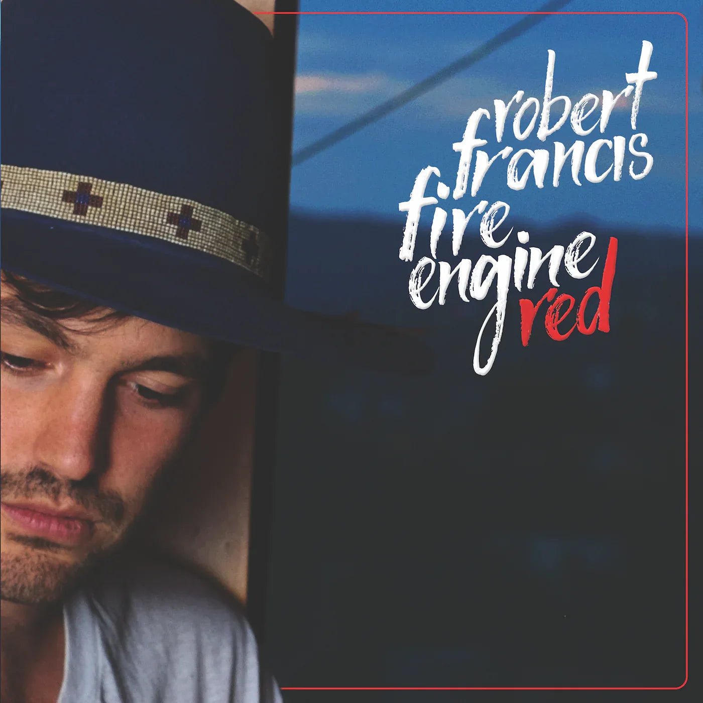 Robert Francis - Fire Engine Red (10" Vinyl) - Joco Records