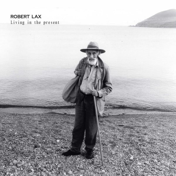 Robert Lax - Living In The Present (LP)