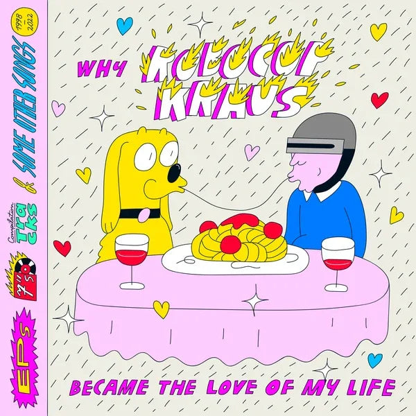 Robocop Kraus - Why Robocop Kraus Became The Love Of My Life (2 LP)