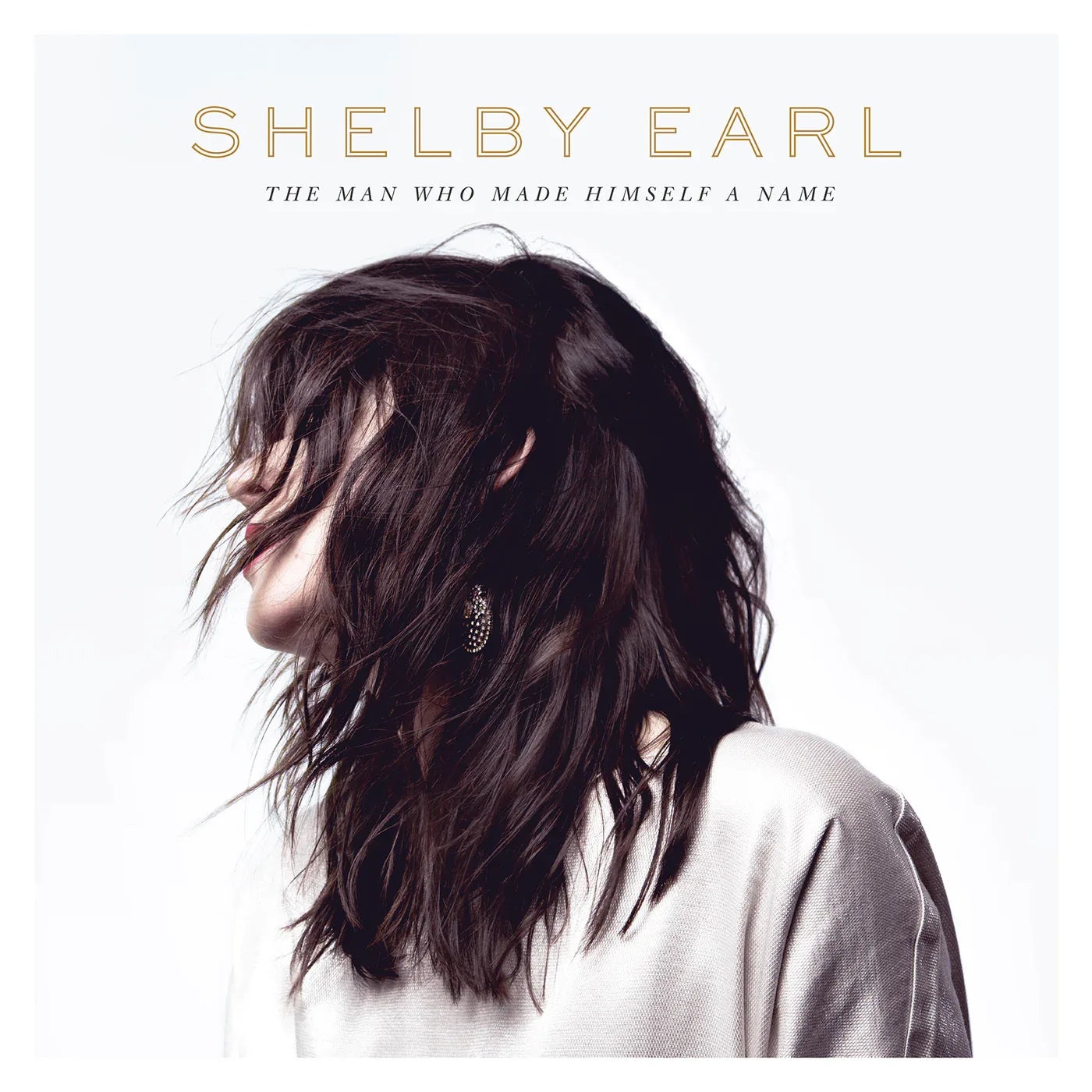 Shelby Earl - The Man Who Made Himself A Name (Vinyl) - Joco Records