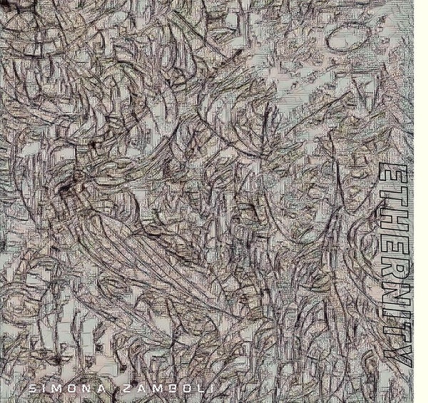 SIMONA ZAMBOLI - Ethernity