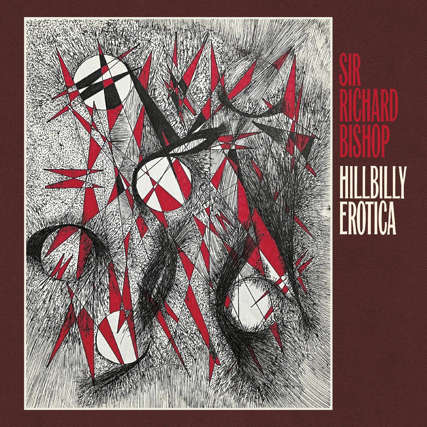 Sir Richard Bishop - Hillbilly Erotica (Vinyl) - Joco Records