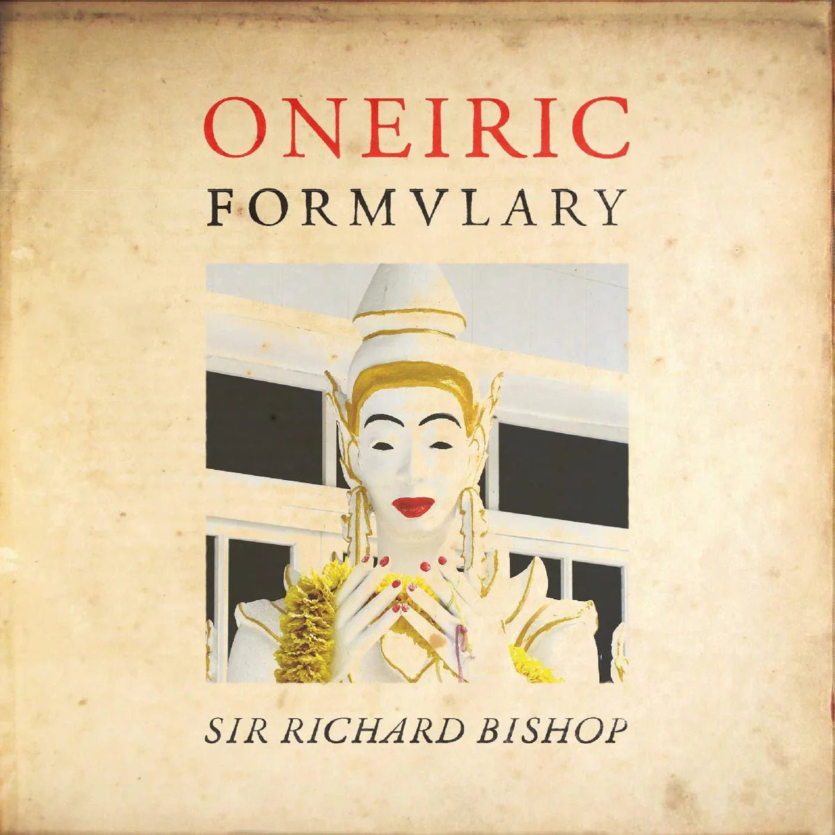 Sir Richard Bishop - Oneiric Formulary (LP) - Joco Records