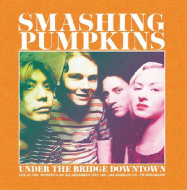 Smashing Pumpkins - Under the Bridge Downtown: Los Angeles 1991 (Import) (LP)