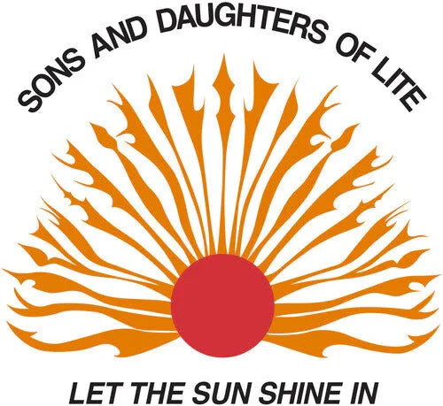Sons and Daughters of Lite - Let The Sun Shine In (LP)