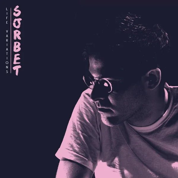 Sorbet - Life Variations EP (Vinyl) - Joco Records