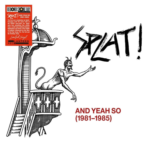 Splat! - And Yeah So (1981-1985) (LP)