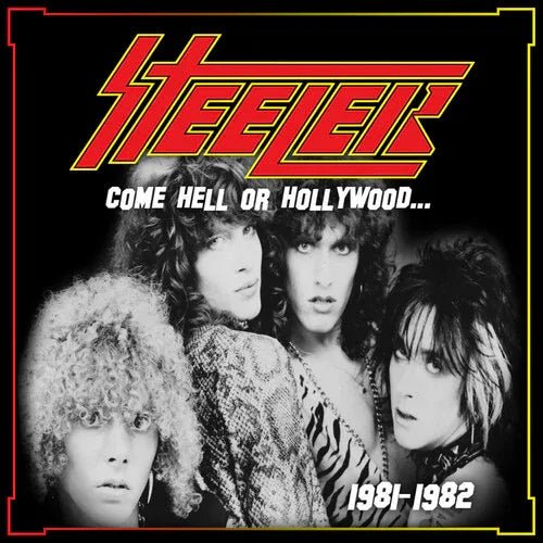 Steeler - Come Hell or Hollywood 1981-1982 (Gatefold Jacket, Poster) (2 LP) - Joco Records
