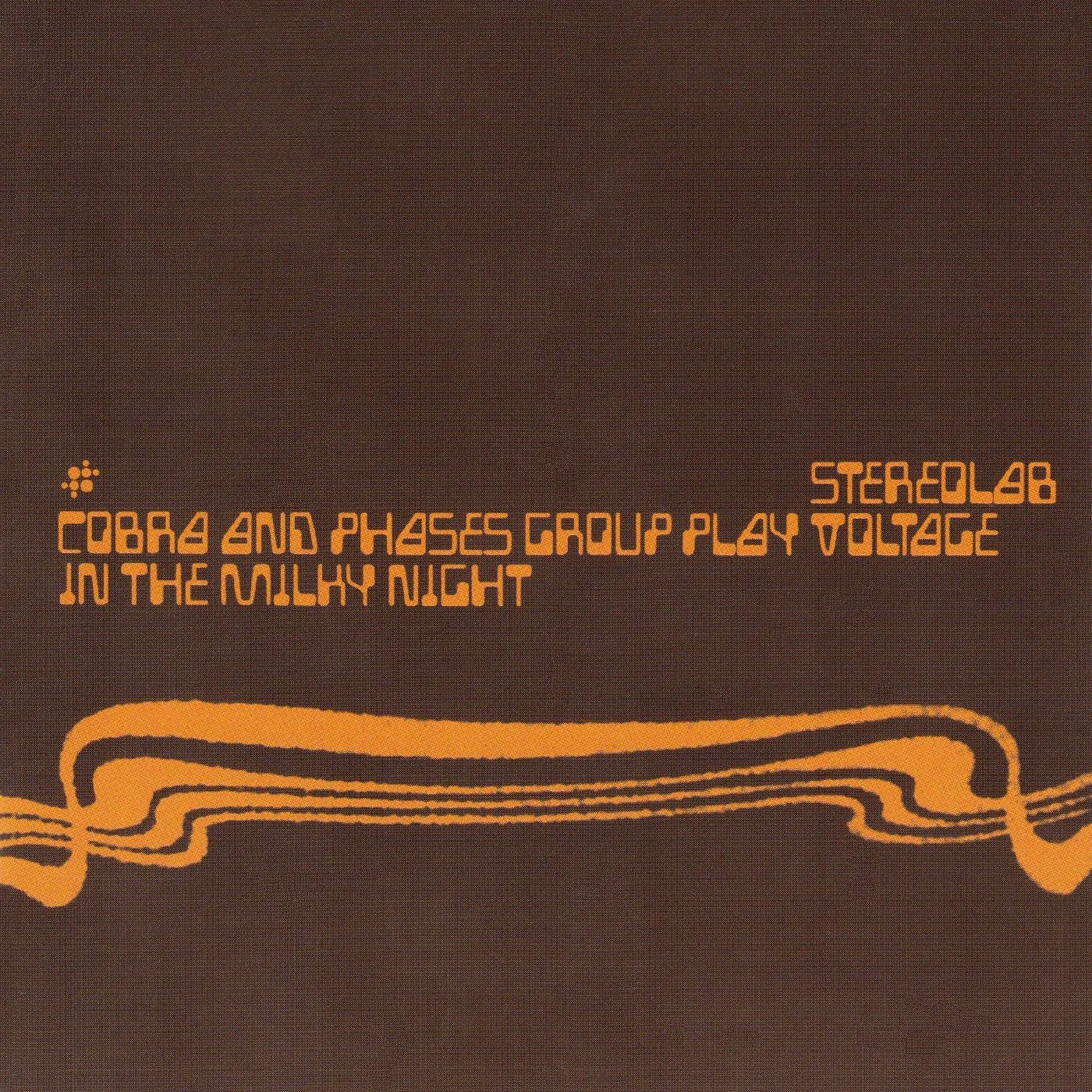 Stereolab - Cobra And Phases Group Play Voltage In The Milky Night (2 LP) - Joco Records
