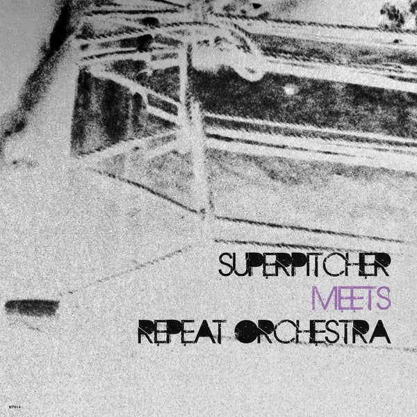 SUPERPITCHER/REPEAT ORCHESTRA - Superpitcher Meets Repeat Orchestra