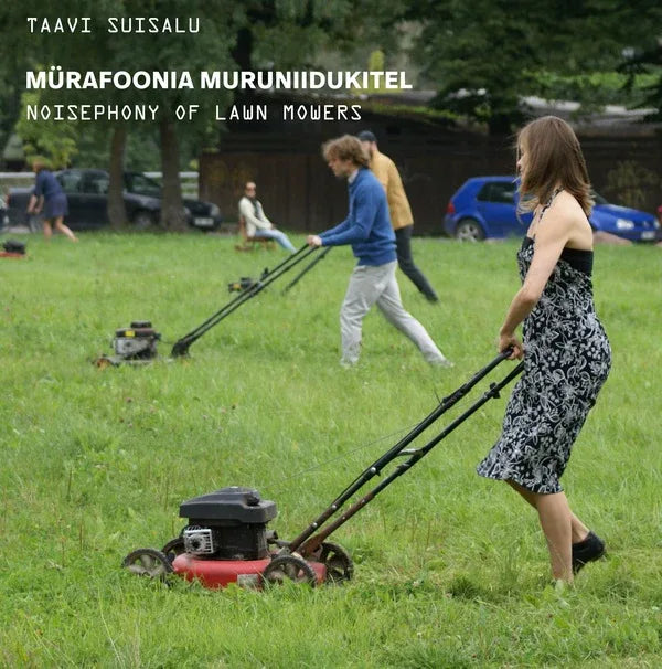 Taavi Suisalu - Noisephony Of Lawn Mowers (10-Inch)