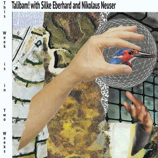 Talibam! With Silke Eberhard And Nikolaus Neuser - This Week Is In Two Weeks (LP) - Joco Records