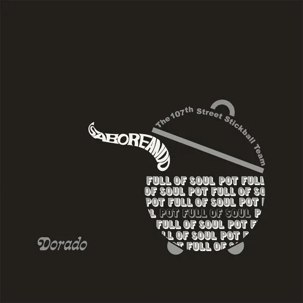 The 107Th Street Stickball Team - Saboreando: Pot Full Of Soul