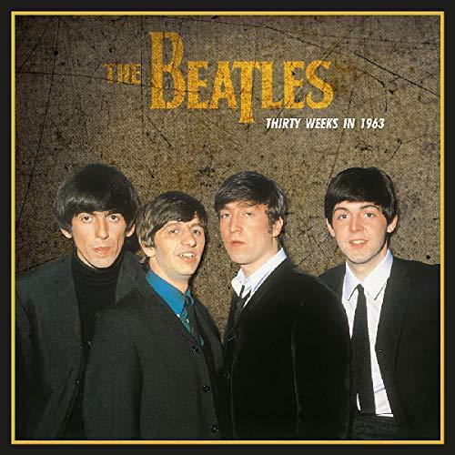 The Beatles - Thirty Weeks In 1963 (Vinyl)