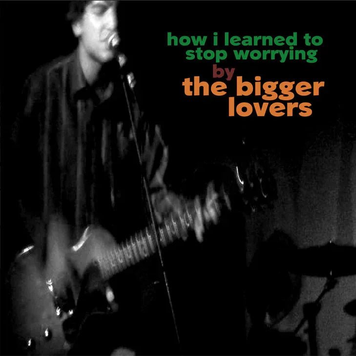 The Bigger Lovers - How I Learned To Stop Worrying (LP) - Joco Records