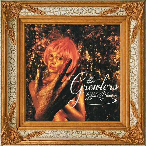 The Growlers - Gilded Pleasures (LP)