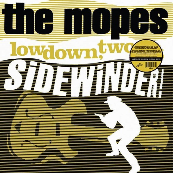 THE MOPES - Lowdown, Two-Bit Sidewinder!