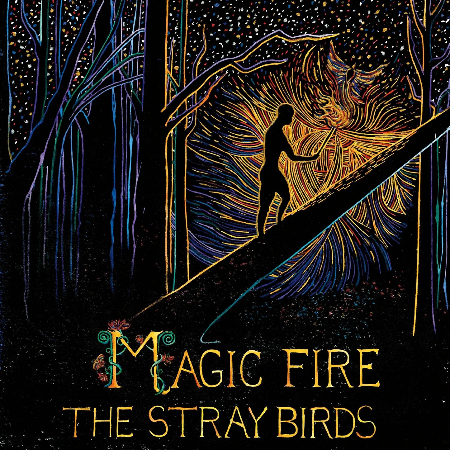 The Stray Birds - Magic Fire (Vinyl) - Joco Records