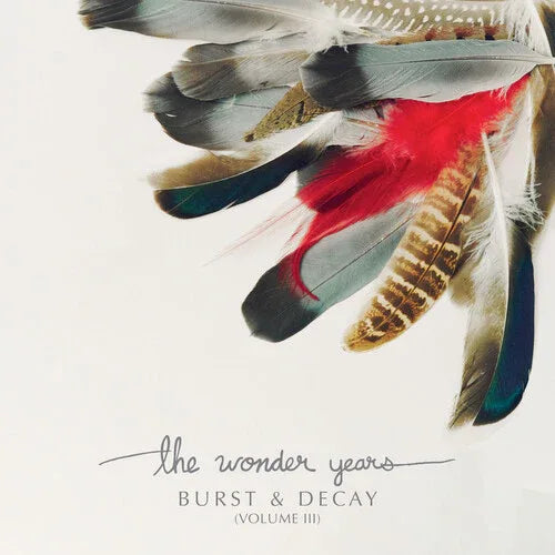The Wonder Years - Burst & Decay Vol. 3 (Limited Edition, White Color Vinyl)