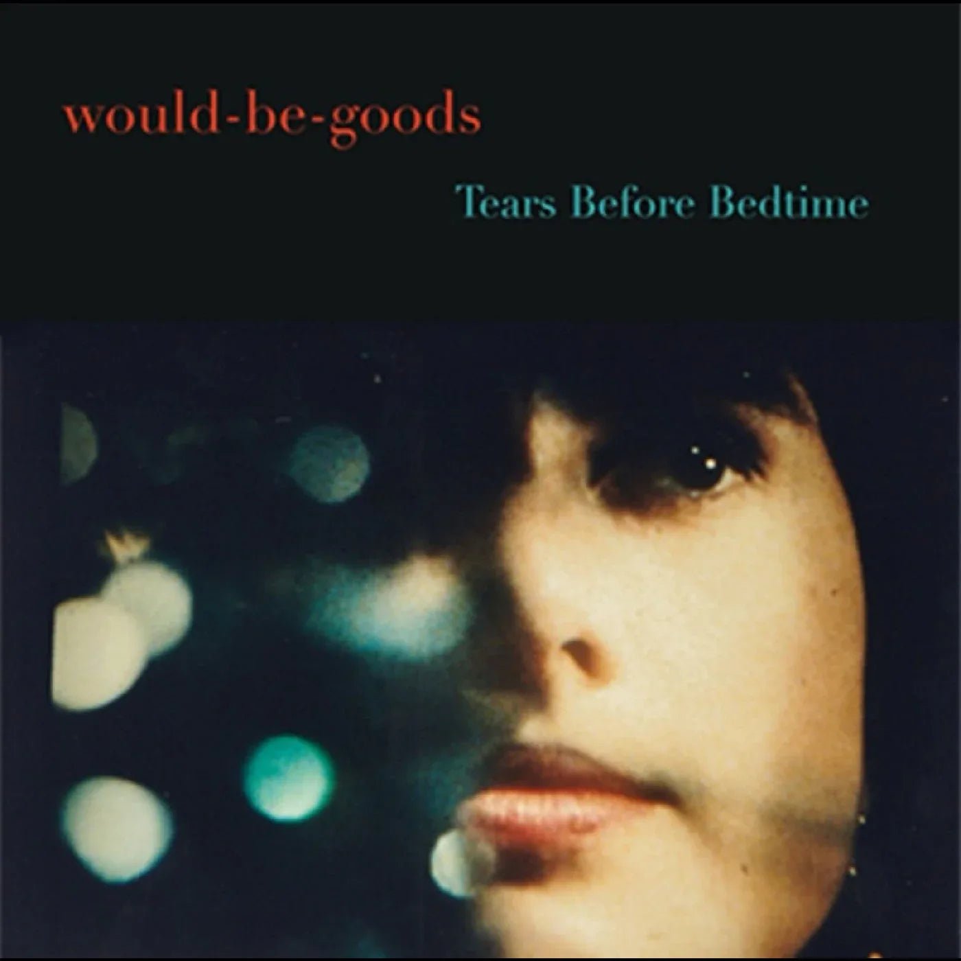 The Would - Be - Goods - Tears Before Bedtime (LP) - Joco Records