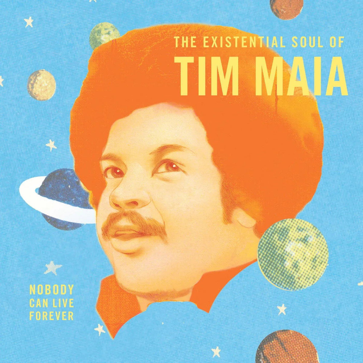 Tim Maia - Nobody Can Live Forever: The Existential Soul Of Tim Maia (2 LP) - Joco Records