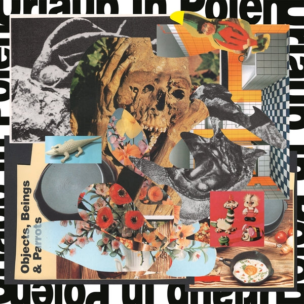 URLAUB IN POLEN - Objects, Beings & Parrots (LP)