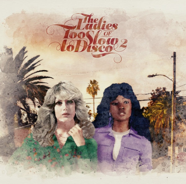 Va - The Ladies Of Too Slow To Disco Vol. 2