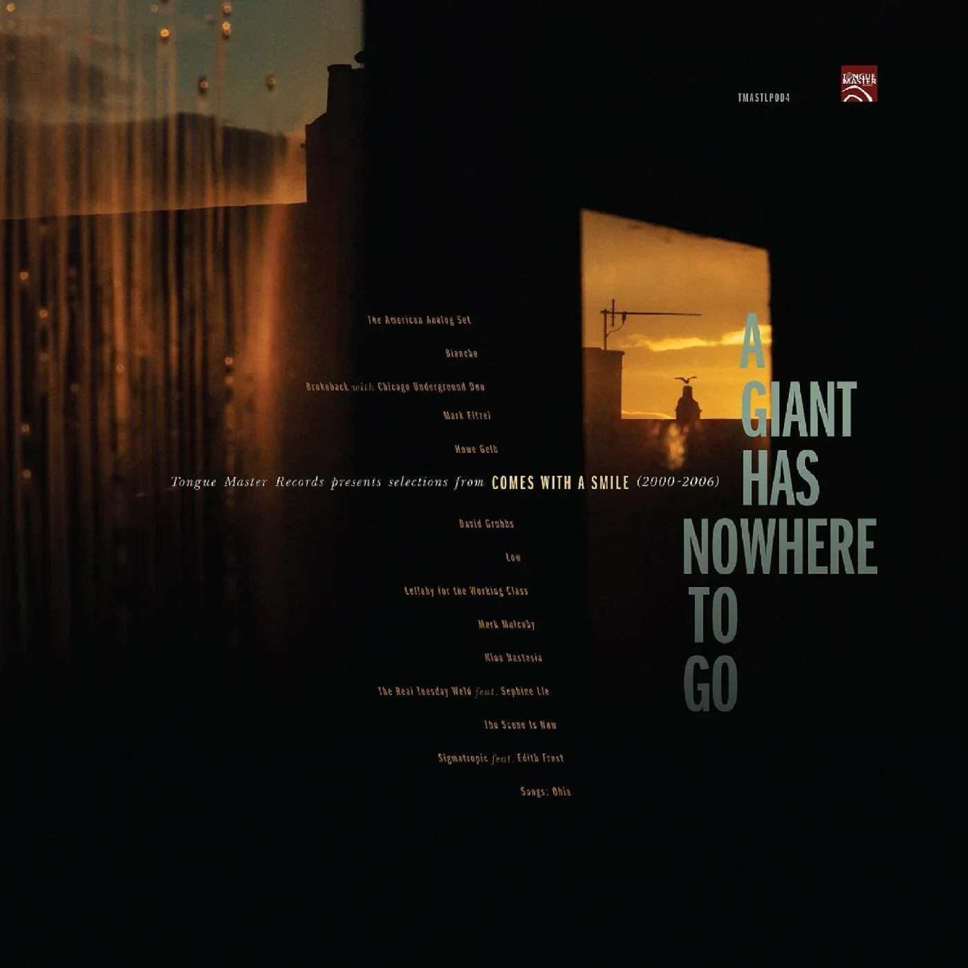 Various Artists - A Giant Has Nowhere To Go: Tongue Master Records Presents Selections From Comes With A Smile (2000-2006)
