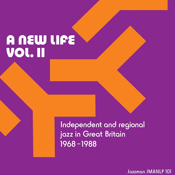 Various Artists - A New Life, Vol. II: Independent And Regional Jazz In Great Britain 1968 - 1988 (2 LP) - Joco Records