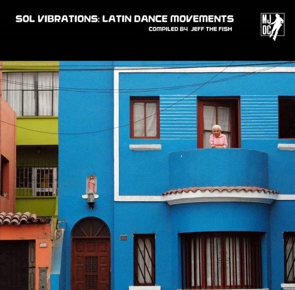 Various Artists - Sol Vibrations: Latin Dance Movements Compiled By Jeff The Fish (2 LP) - Joco Records