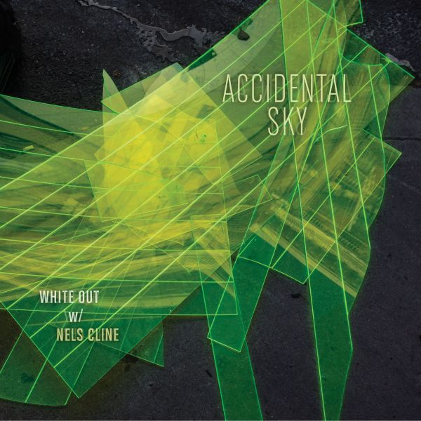 White Out With Nels Cline - Accidental Sky (Vinyl) - Joco Records