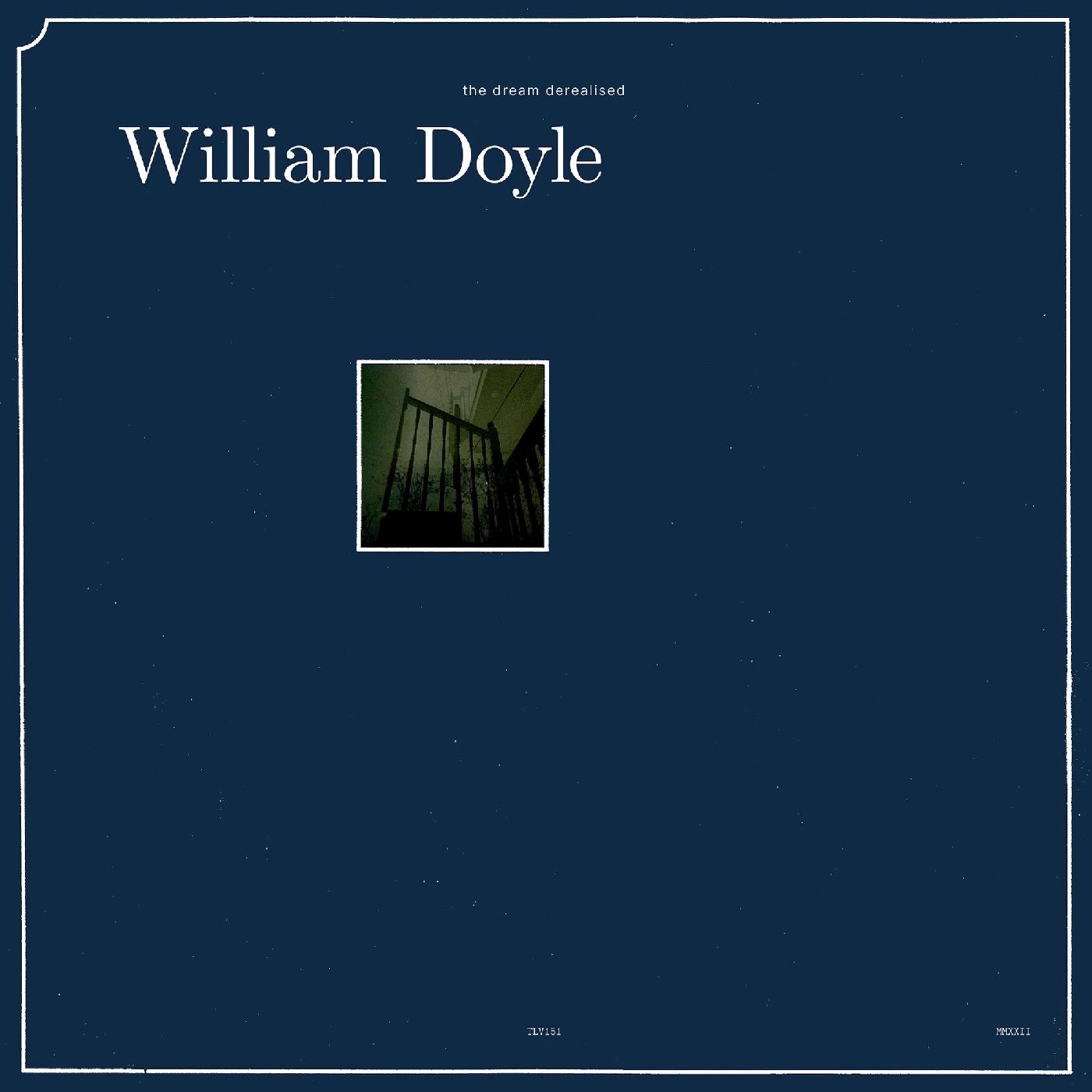 William Doyle - The Dream Derealised (Vinyl) - Joco Records