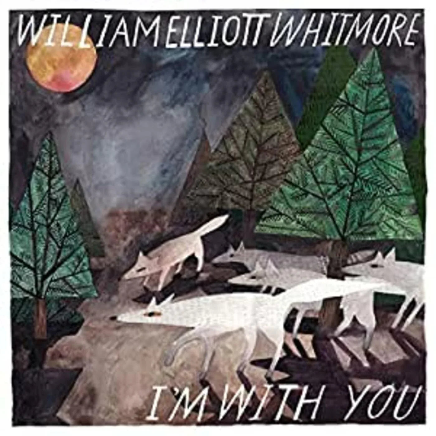 William Elliott Whitmore - I'm With You (Vinyl) - Joco Records
