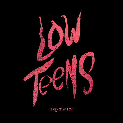 Every Time I Die - Low Teens (LP) - Joco Records