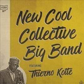New Cool Collective Big Band - Featuring Thierno Koite (Vinyl) - Joco Records