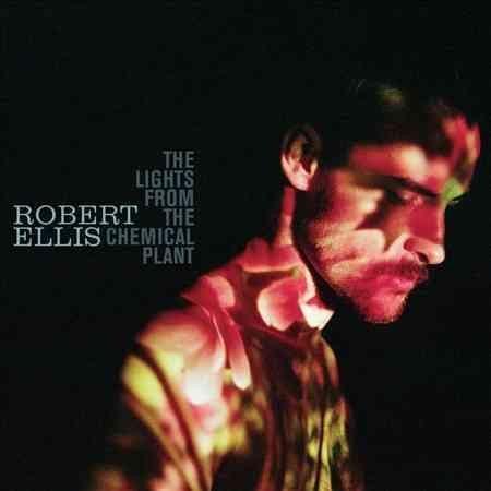 Robert Ellis - The Lights From The Chemical Plant (Vinyl) - Joco Records