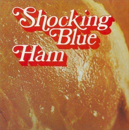 Shocking Blue - Ham (Vinyl) - Joco Records