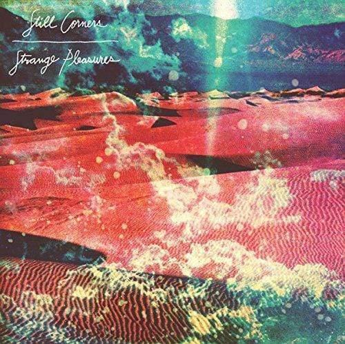 Still Corners - Strange Pleasures (Vinyl) - Joco Records