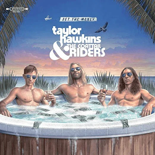 Taylor Hawkins & The Coattail Riders - Get The Money (140 Gram) (LP) - Joco Records