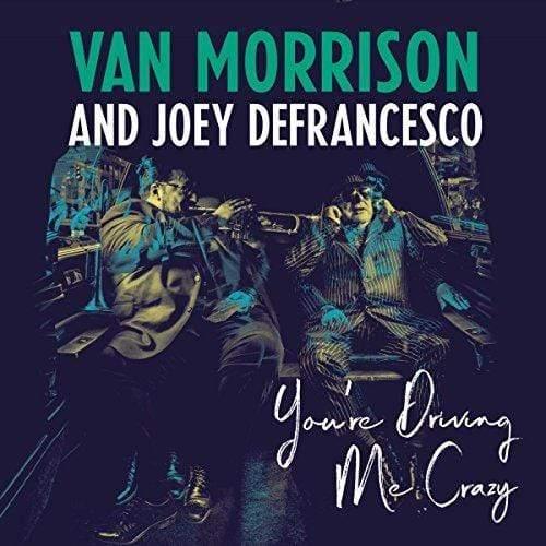 Van Morrison / Joey Defrancesco - You're Driving Me Crazy (Vinyl) - Joco Records