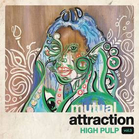 High Pulp - Mutual Attraction Vol. 3 (RSD 4/23/2022) (LP) - Joco Records