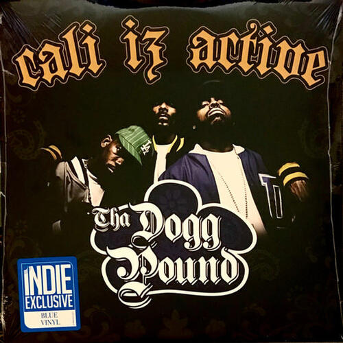 Tha Dogg Pound - Cali Iz Active (Indie Exclusive, Blue Vinyl) (2 LP) - Joco Records