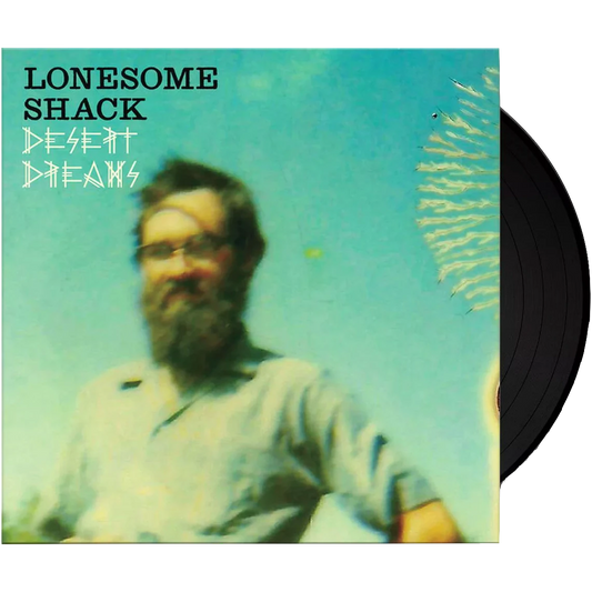 Lonesome Shack - Desert Dreams (LP)