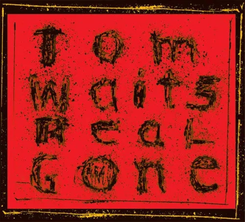 Tom Waits - Real Gone (Remixed & Remastered) (2 LP) - Joco Records