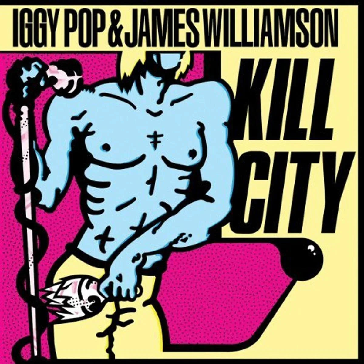 Iggy & James Williamson Pop - Kill City (Restored, Re-Mixed, Remastered Edition) (LP)